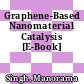 Graphene-Based Nanomaterial Catalysis [E-Book]