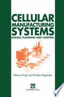 Cellular Manufacturing Systems [E-Book] : Design, planning and control /