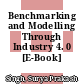 Benchmarking and Modelling Through Industry 4. 0 [E-Book]