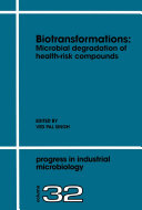 Biotransformations : microbial degradation of health risk compounds.