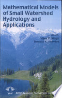 Mathematical models of small watershed hydrology applications /