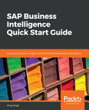 SAP business intelligence quick start guide : actionable business insights from the SAP BusinessObjects BI platform [E-Book] /