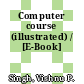 Computer course (illustrated) / [E-Book]