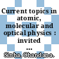 Current topics in atomic, molecular and optical physics : invited lectures delivered at the Conference on Atomic Molecular and Optical Physics (TC 2005), 13th-15th December, 2005, Indian Association for the Cultivation of Science, Kolkata, India [E-Book] /