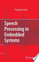 Speech Processing in Embedded Systems [E-Book] /