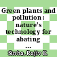 Green plants and pollution : nature's technology for abating and combating environmental pollution [E-Book] /