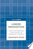 Linked innovation : commercializing discoveries at research centers [E-Book] /