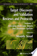 Target Discovery and Validation Reviews and Protocols [E-Book] : Volume 2: Emerging Molecular Targets and Treatment Options /