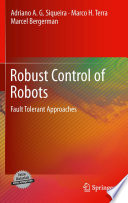 Robust Control of Robots [E-Book] : Fault Tolerant Approaches /