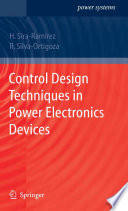Control Design Techniques in Power Electronics Devices [E-Book] /