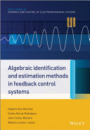 Algebraic identification and estimation methods in feedback control systems [E-Book] /