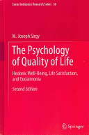 The psychology of quality of life : hedonic well-being, life satisfaction, and eudaimonia /