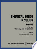 Chemical Bonds in Solids [E-Book] : Volume 3: X-Ray and Thermodynamic Investigations /