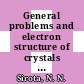 General problems and electron structure of crystals : International symposium on chemical bonds in semiconducting crystals: proceedings : Minsk, 28.05.67-03.06.67.