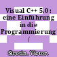 Visual C++ 5.0 : eine Einführung in die Programmierung /