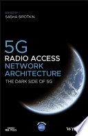 5G radio access network architecture : the dark side of 5G [E-Book] /