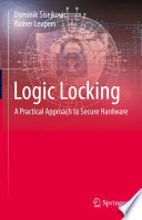 Logic Locking [E-Book] : A Practical Approach to Secure Hardware /