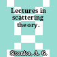 Lectures in scattering theory.