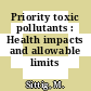 Priority toxic pollutants : Health impacts and allowable limits /