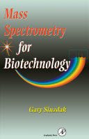 Mass spectrometry for biotechnology.