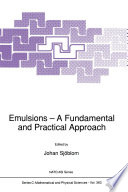 Emulsions — A Fundamental and Practical Approach [E-Book] /