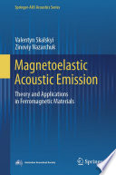 Magnetoelastic Acoustic Emission [E-Book] : Theory and Applications in Ferromagnetic Materials /