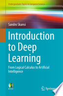 Introduction to Deep Learning [E-Book] : From Logical Calculus to Artificial Intelligence /