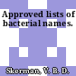 Approved lists of bacterial names.