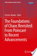 The Foundations of Chaos Revisited: From Poincaré to Recent Advancements [E-Book] /