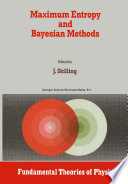Maximum Entropy and Bayesian Methods [E-Book] : Cambridge, England, 1988 /