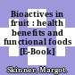 Bioactives in fruit : health benefits and functional foods [E-Book] /