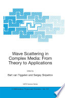 Wave Scattering in Complex Media: From Theory to Applications [E-Book] /