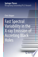 Fast Spectral Variability in the X-ray Emission of Accreting Black Holes [E-Book] /