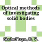 Optical methods of investigating solid bodies