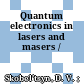 Quantum electronics in lasers and masers /
