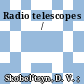 Radio telescopes /