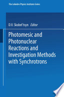 Photomesic and Photonuclear Reactions and Investigation Methods with Synchrotrons [E-Book] /