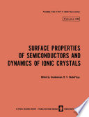 Surface Properties of Semiconductors and Dynamics of Ionic Crystals [E-Book] /