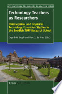 Technology teachers as researchers : philosophical and empirical technology education studies in the Swedish TUFF Research School [E-Book] /