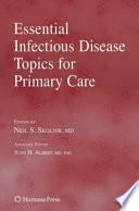 Essential Infectious Disease Topics for Primary Care [E-Book] /