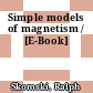 Simple models of magnetism / [E-Book]
