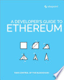 A developer's guide to ethereum [E-Book] /