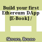 Build your first Ethereum DApp [E-Book] /