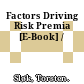 Factors Driving Risk Premia [E-Book] /