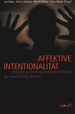 Affektive Intentionalität : Beiträge zur welterschliessenden Funktion menschlicher Gefühle /
