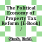 The Political Economy of Property Tax Reform [E-Book] /