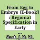 From Egg to Embryo [E-Book] : Regional Specification in Early Development /