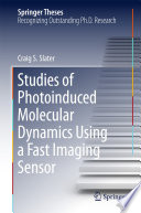 Studies of Photoinduced Molecular Dynamics Using a Fast Imaging Sensor [E-Book] /