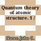 Quantum theory of atomic structure. 1 /