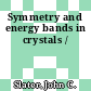 Symmetry and energy bands in crystals /